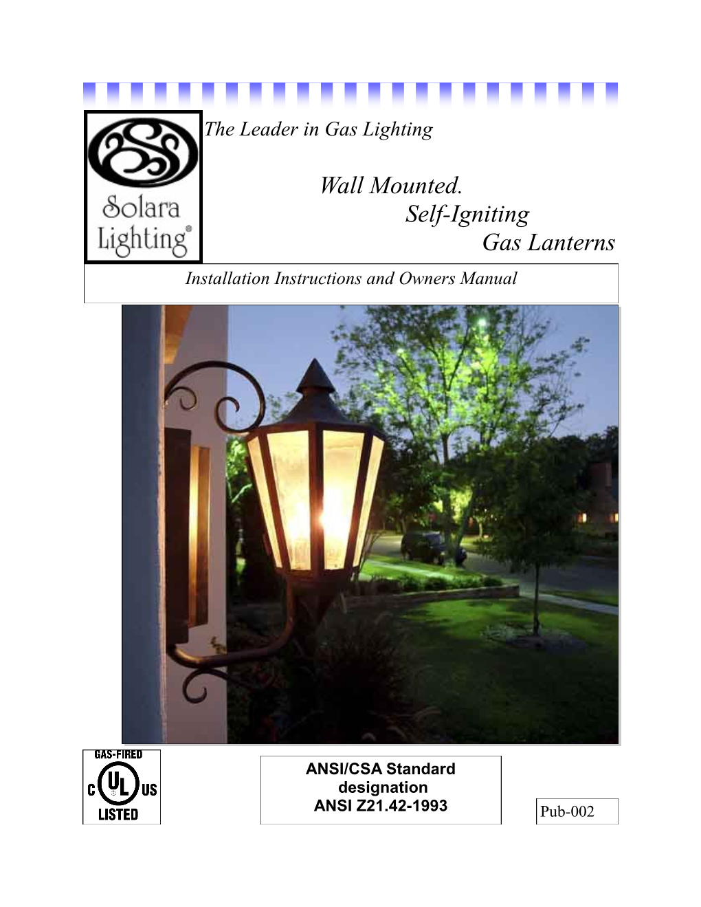 Wall Mounted. Self-Igniting Gas Lanterns Installation Instructions and Owners Manual