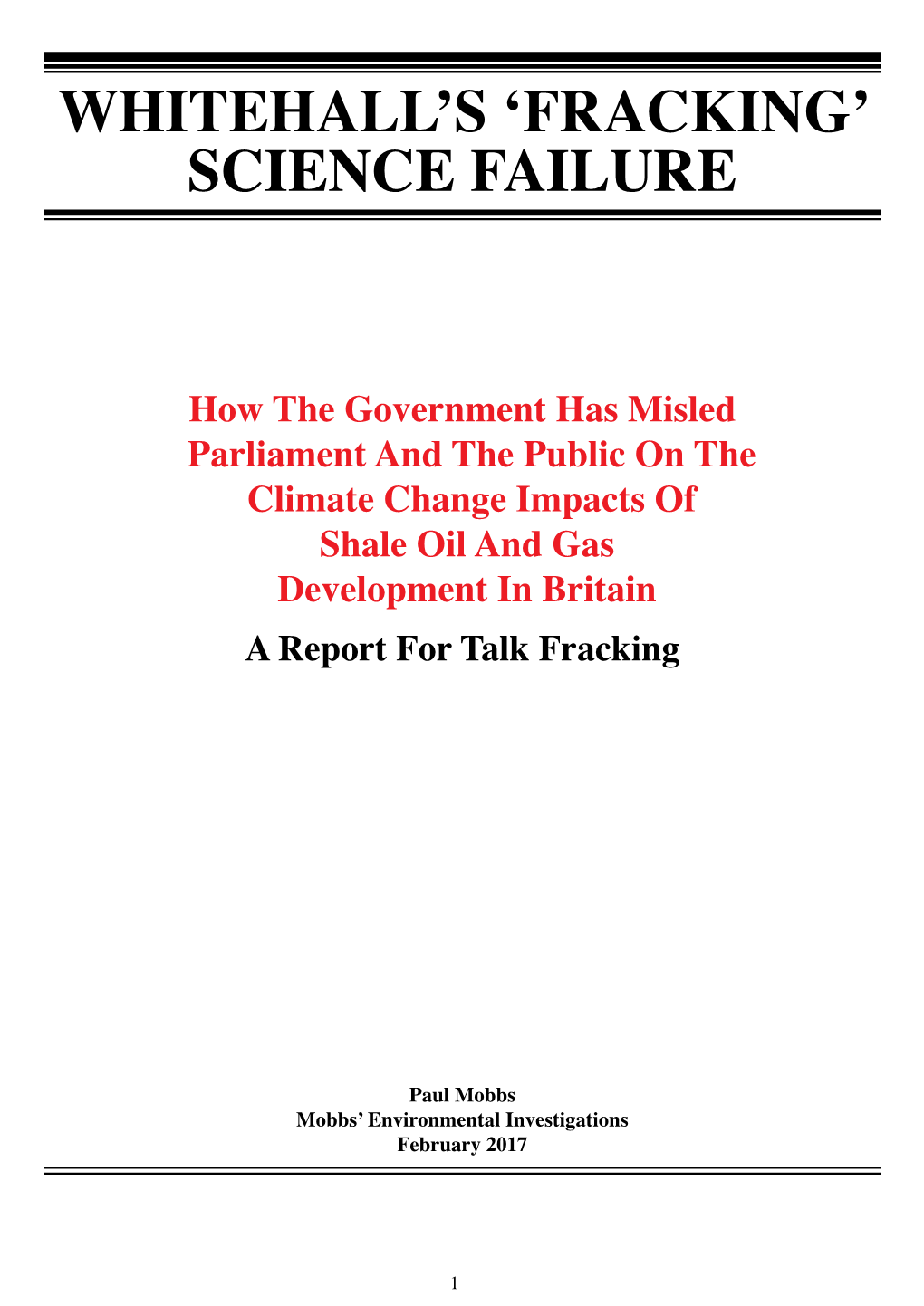 How the Government Has Misled Parliament and the Public on the Climate Change Impacts of Shale Oil and Gas Development in Britain a Report for Talk Fracking