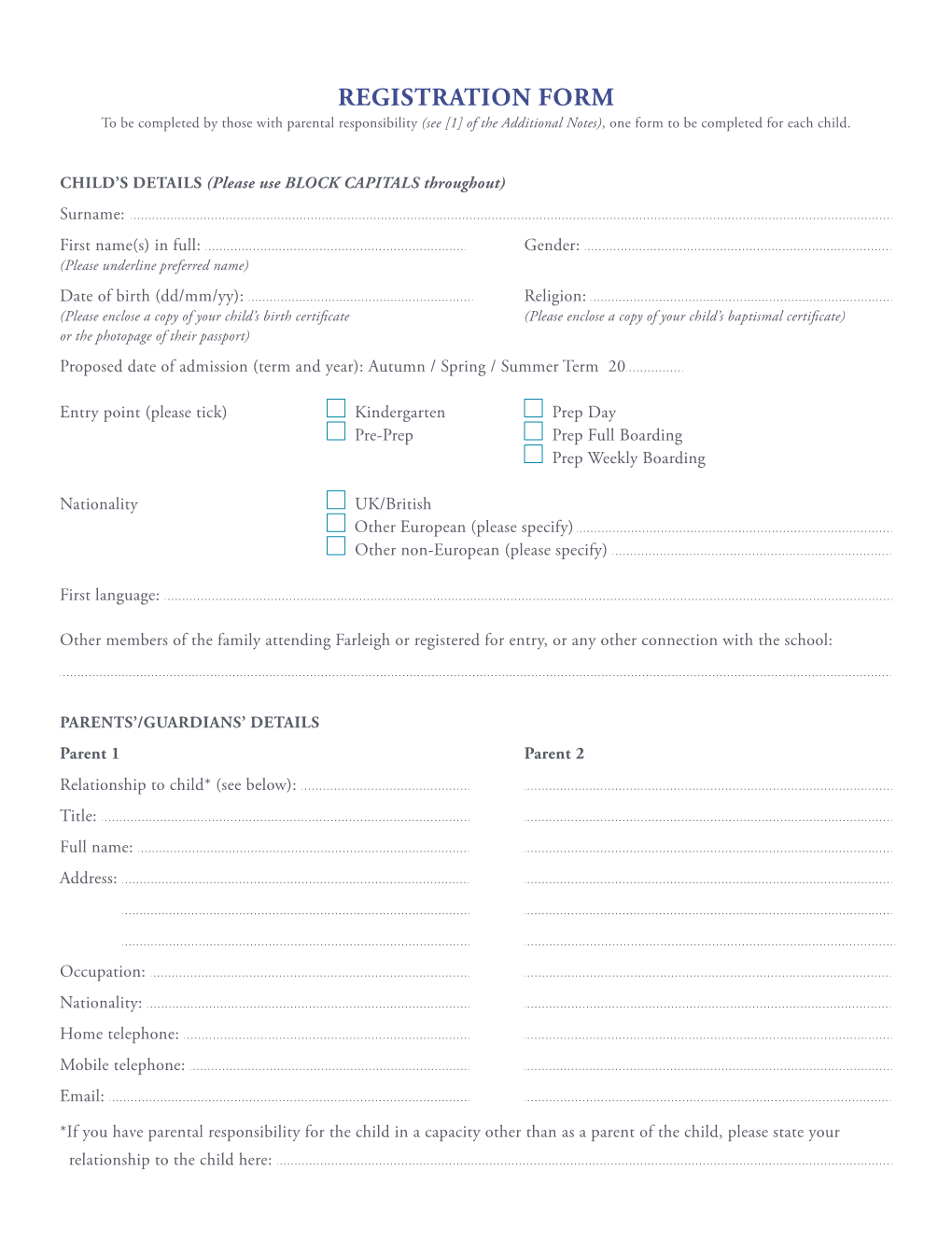 REGISTRATION FORM to Be Completed by Those with Parental Responsibility (See [1] of the Additional Notes), One Form to Be Completed for Each Child