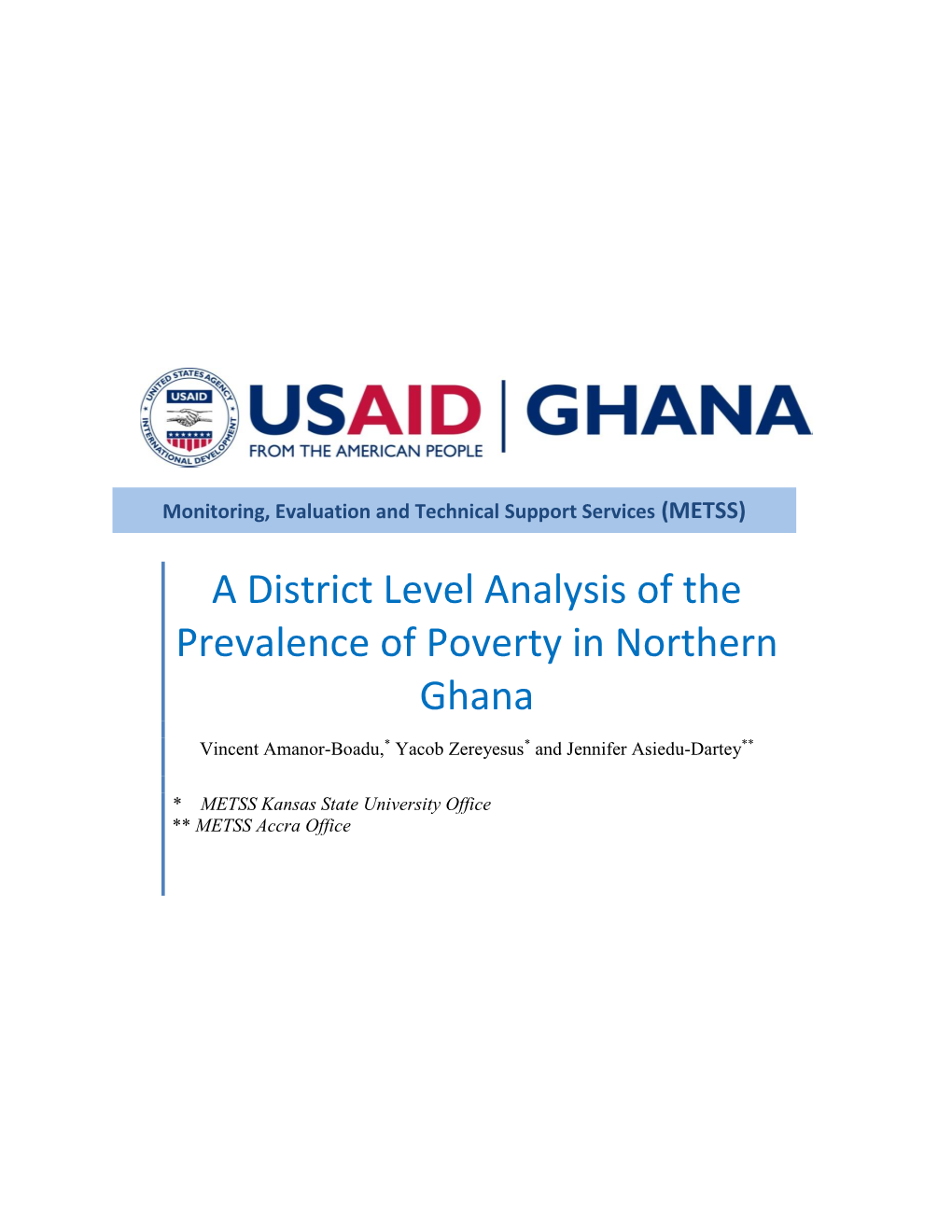 A District Level Analysis of the Prevalence of Poverty in Northern Ghana Vincent Amanor-Boadu,* Yacob Zereyesus* and Jennifer Asiedu-Dartey**