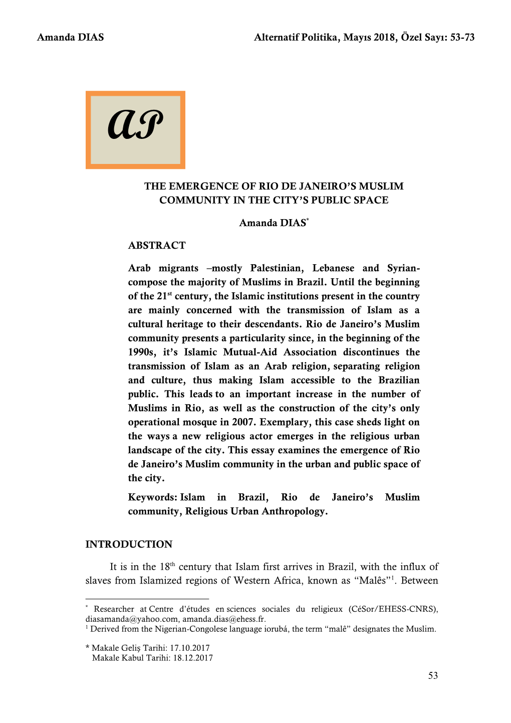 Amanda DIAS Alternatif Politika, Mayıs 2018, Özel Sayı: 53-73 53 the EMERGENCE of RIO DE JANEIRO's MUSLIM COMMUNITY IN