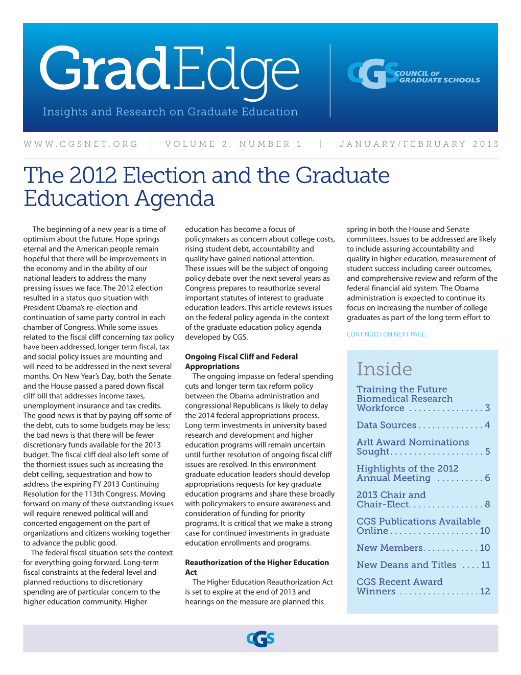 VOLUME 2, NUMBER 1 | JANUARY/FEBRUARY 2013 the 2012 Election and the Graduate Education Agenda