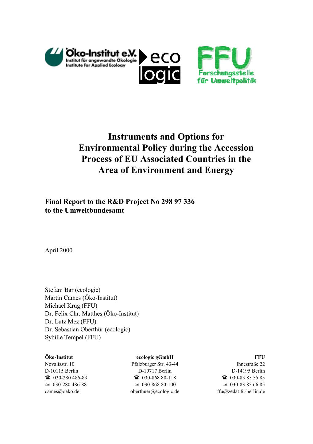 Instruments and Options for Environmental Policy During the Accession Process of EU Associated Countries in the Area of Environment and Energy