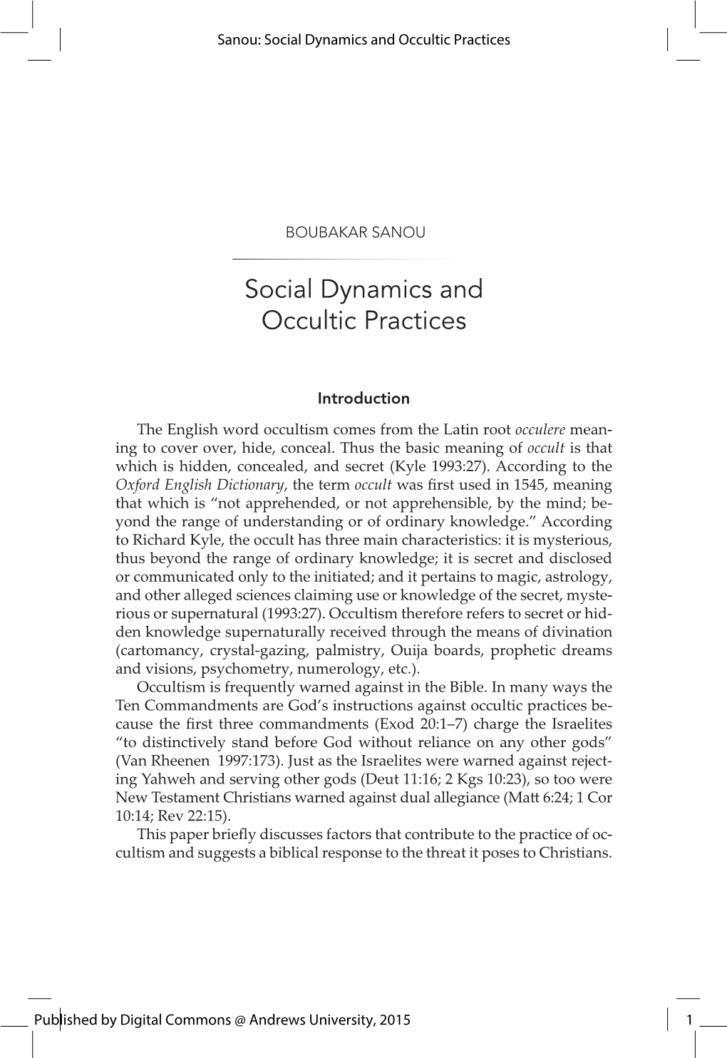 Social Dynamics and Occultic Practices