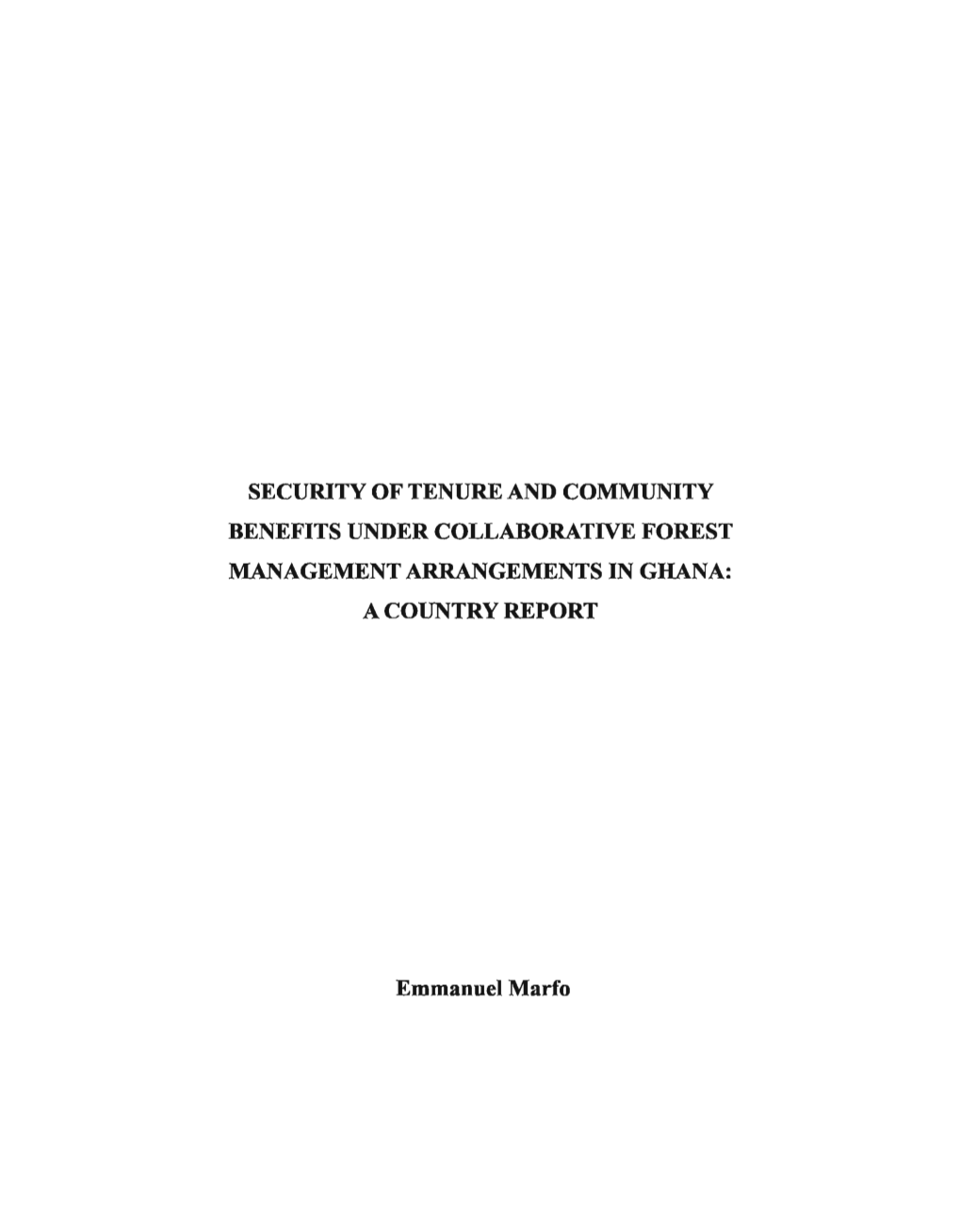 Security of Tenure and Community Benefits Under Collaborative Forest Management Arrangements in Ghana: a Country Report