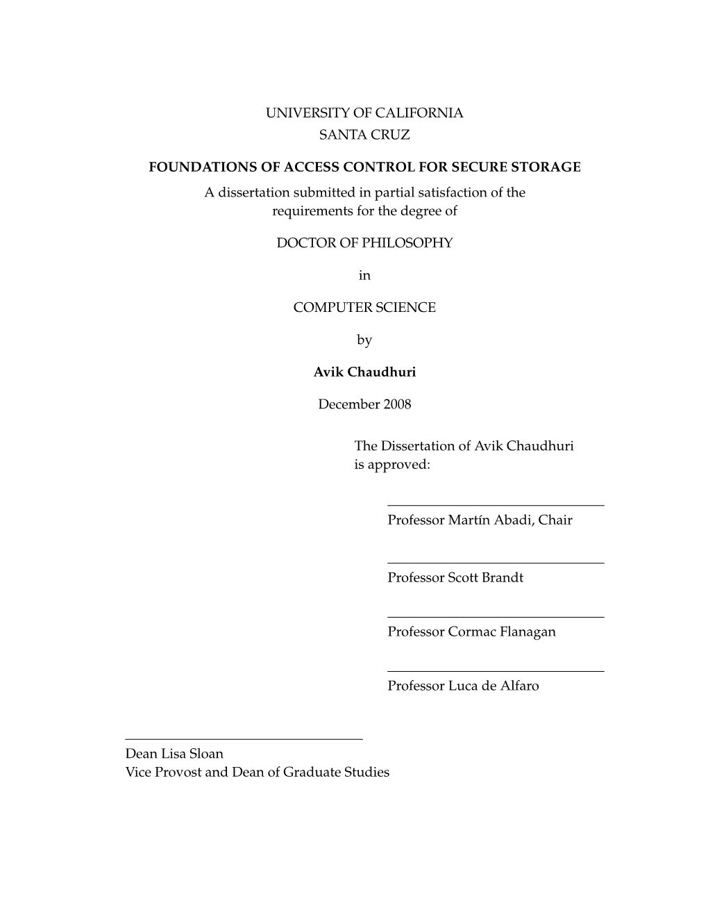 FOUNDATIONS of ACCESS CONTROL for SECURE STORAGE a Dissertation Submitted in Partial Satisfaction of the Requirements for the Degree Of