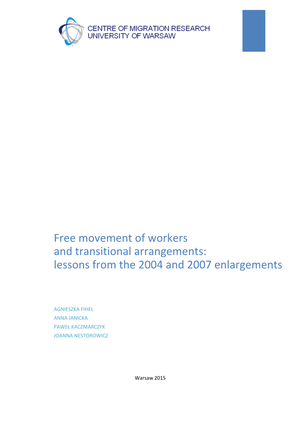 Free Movement of Workers and Transitional Arrangements: Lessons from the 2004 and 2007 Enlargements