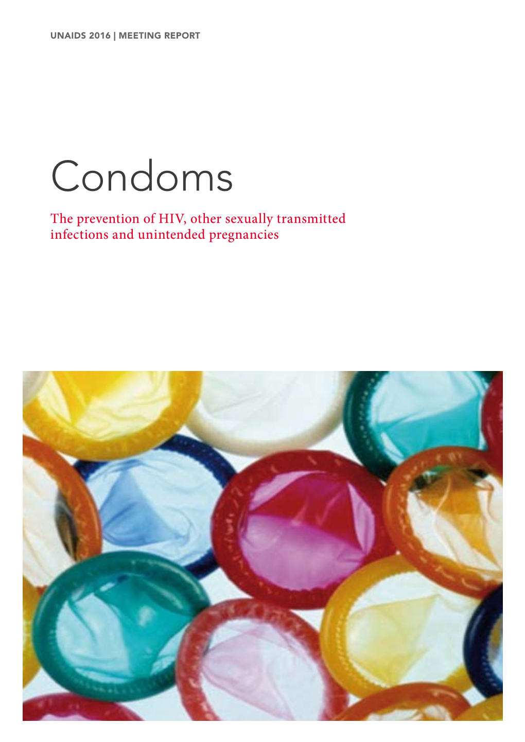 Condoms the Prevention of HIV, Other Sexually Transmitted Infections and Unintended Pregnancies