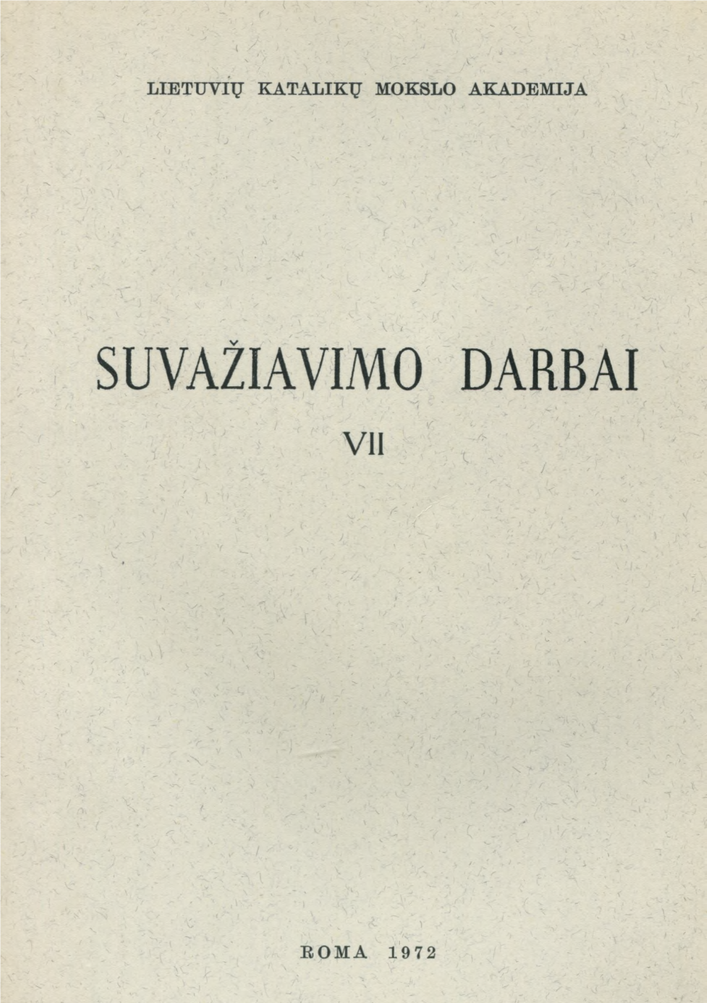 Lietuvių Katalikų Mokslo Akademijos Suvažiavimo Darbai Vii