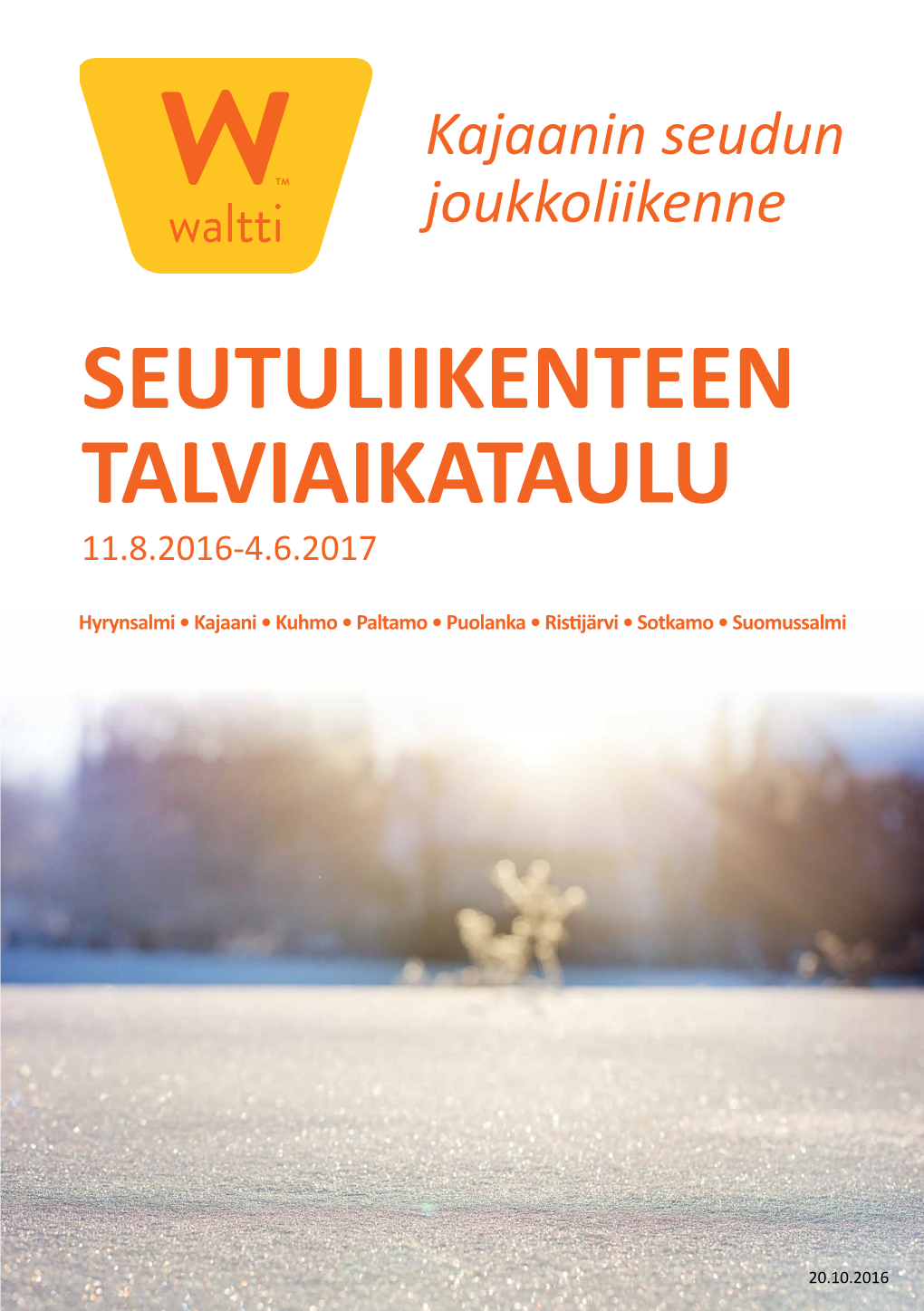 Seutuliikenteen Talviaikataulu 11.8.2016-4.6.2017