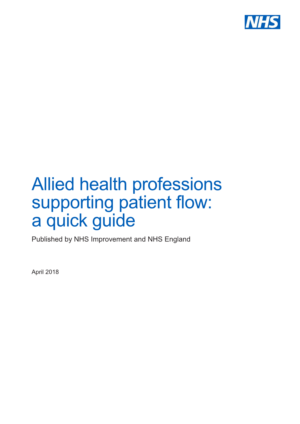 Allied Health Professions Supporting Patient Flow: a Quick Guide Published by NHS Improvement and NHS England