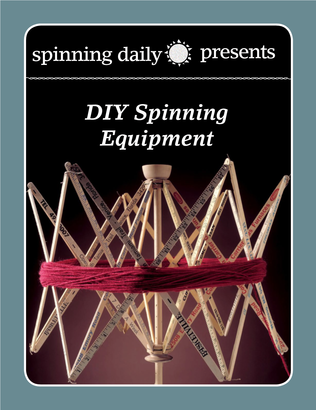 Spinning Daily Presents DIY Spinning Equipment