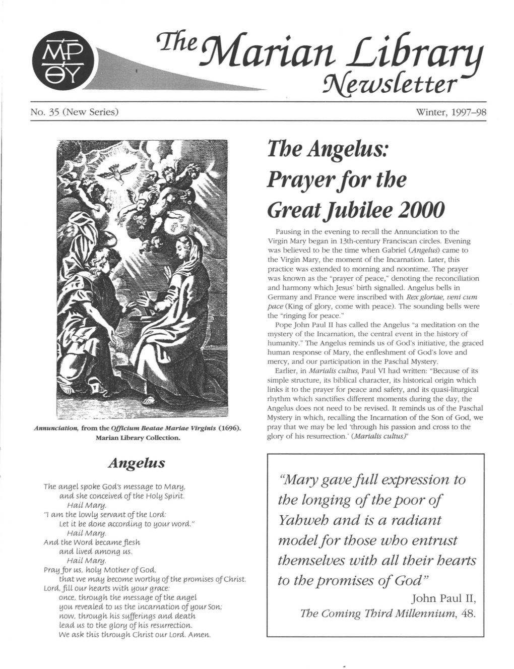 The Marian Library Newsletter Appears Twice Yearly and Is Sent to Those Interested in the Marian Library and the International Marian Research Institute