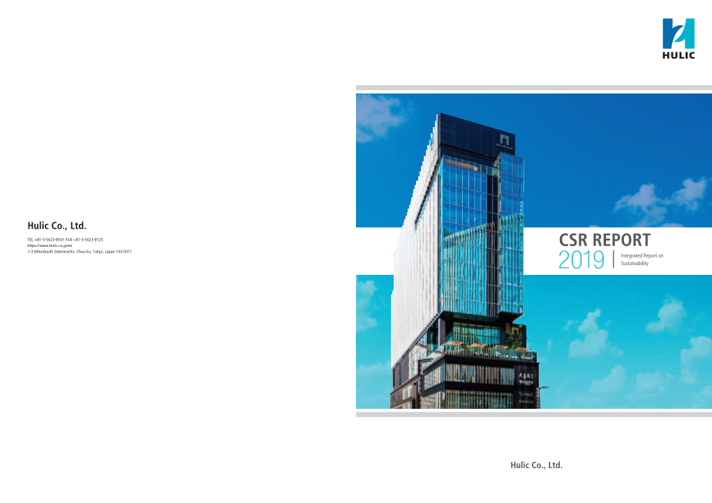 CSR REPORT 7-3 Nihonbashi Odenmacho, Chuo-Ku, Tokyo, Japan 103-0011 Integrated Report on 2019 Sustainability