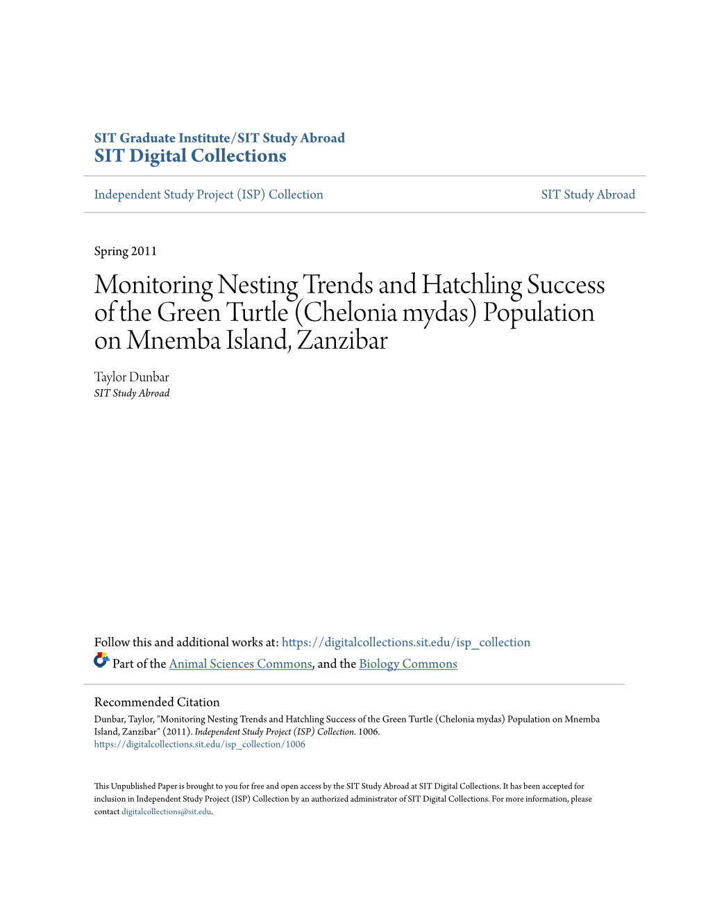 Monitoring Nesting Trends and Hatchling Success of the Green Turtle (Chelonia Mydas) Population on Mnemba Island, Zanzibar Taylor Dunbar SIT Study Abroad