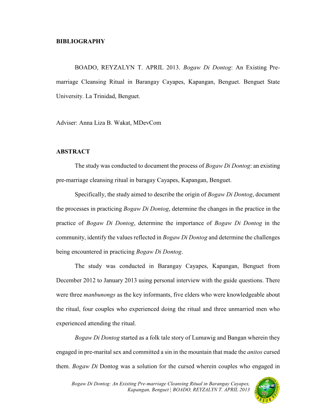 BIBLIOGRAPHY BOADO, REYZALYN T. APRIL 2013. Bogaw Di Dontog: an Existing Pre- Marriage Cleansing Ritual in Barangay Cayapes