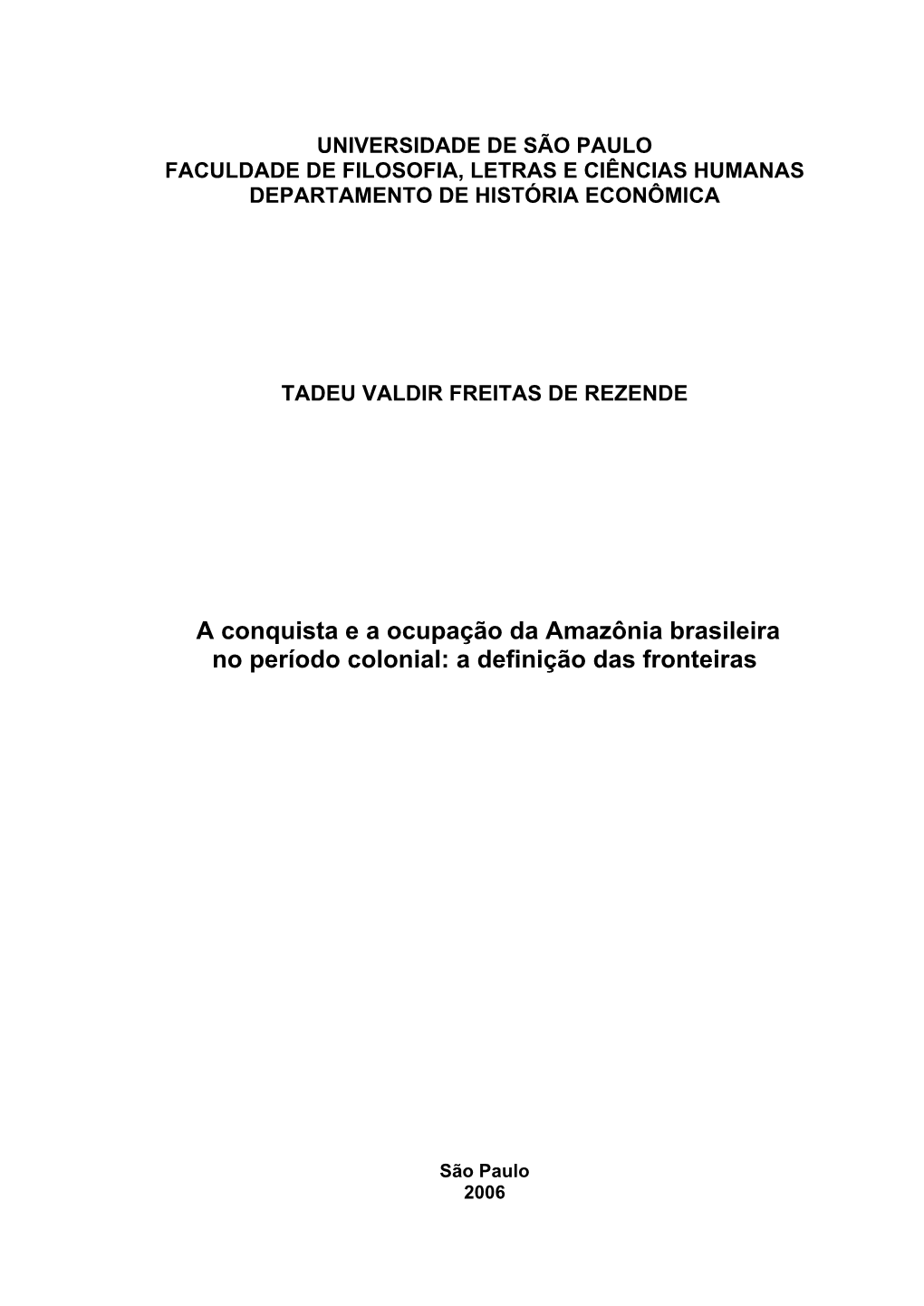 A Conquista E a Ocupação Da Amazônia Brasileira No Período Colonial: a Definição Das Fronteiras