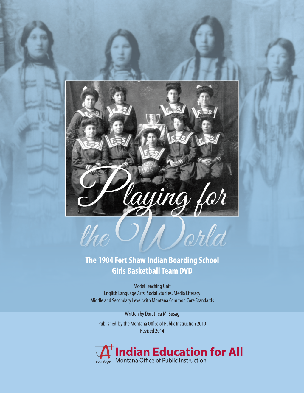 Playing for the World: 1904 Fort Shaw Indian Boarding School Girls Basketball Team