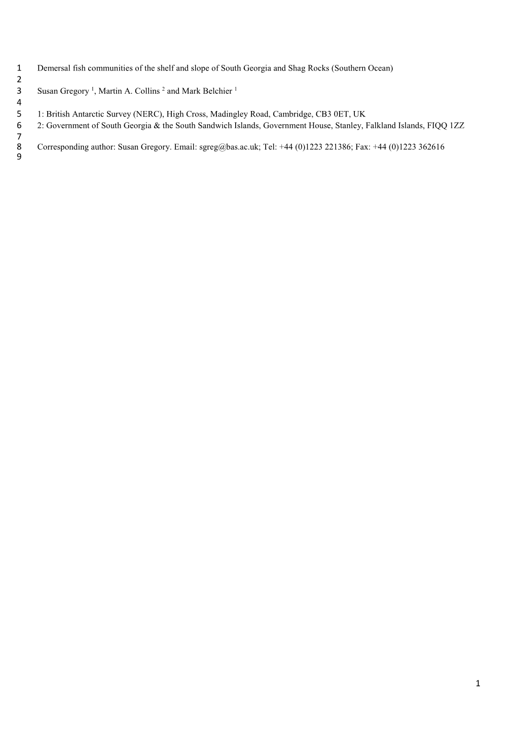 Demersal Fish Communities of the Shelf and Slope of South Georgia and Shag Rocks (Southern Ocean) 2 3 Susan Gregory 1, Martin A