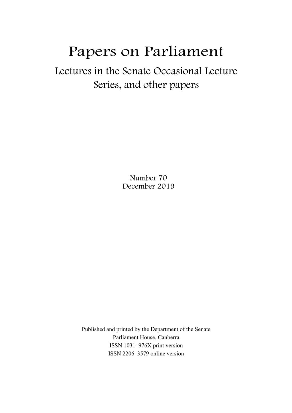 Papers on Parliament Lectures in the Senate Occasional Lecture Series, and Other Papers