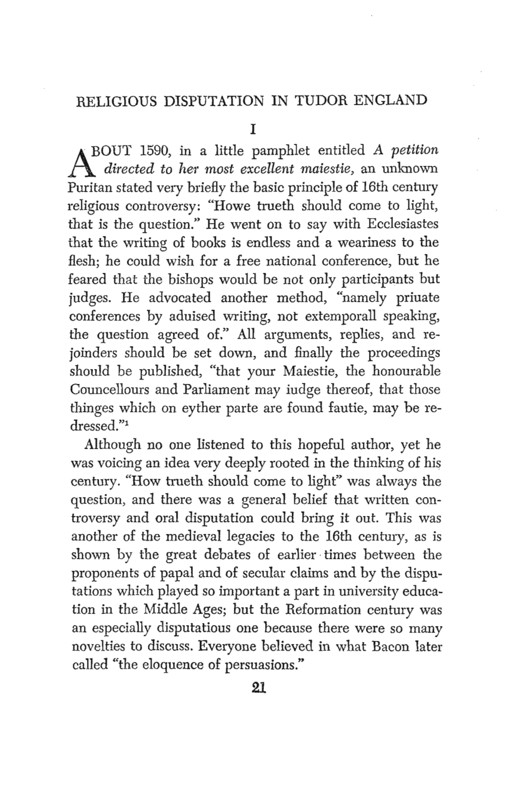 ELIGIOUS DISPUTATION in TUDOR ENGLAND I BOUT 1590, in a Little