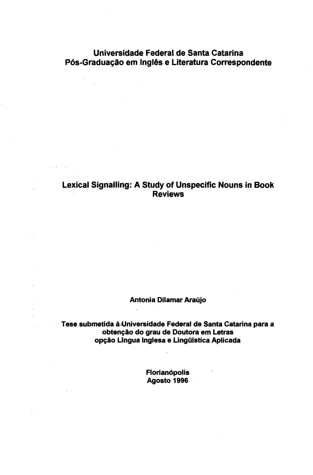 Universidade Federal De Santa Catarina Pós-Graduação Em Inglês E Literatura Correspondente Lexical Signalling: a Study of Un