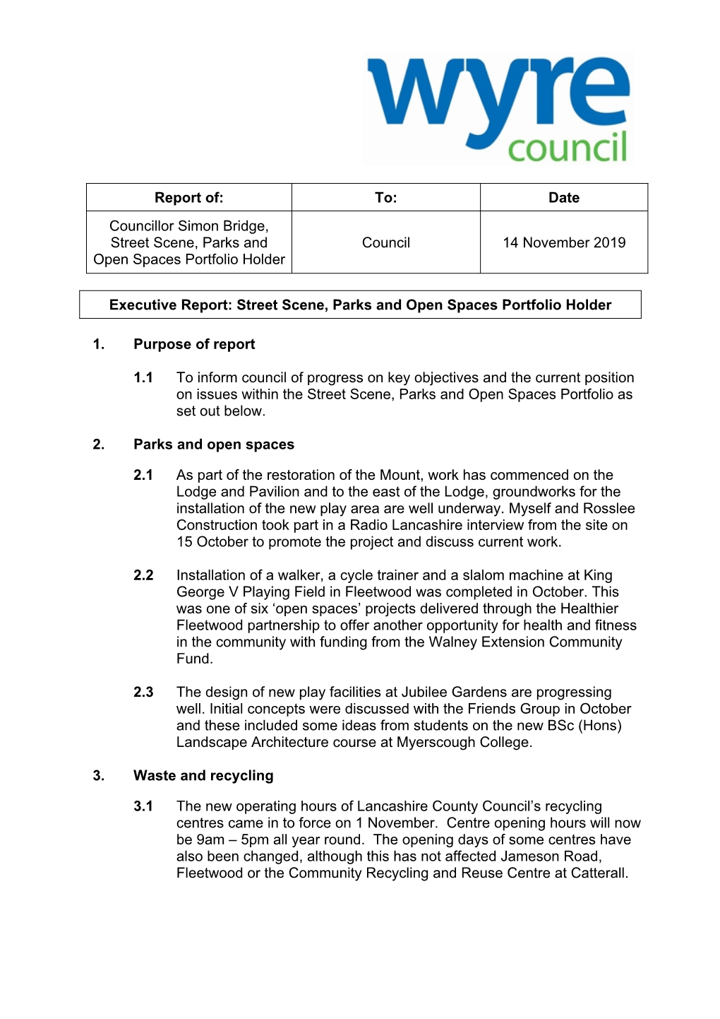 Report Of: To: Date Councillor Simon Bridge, Street Scene, Parks and Council 14 November 2019 Open Spaces Portfolio Holder