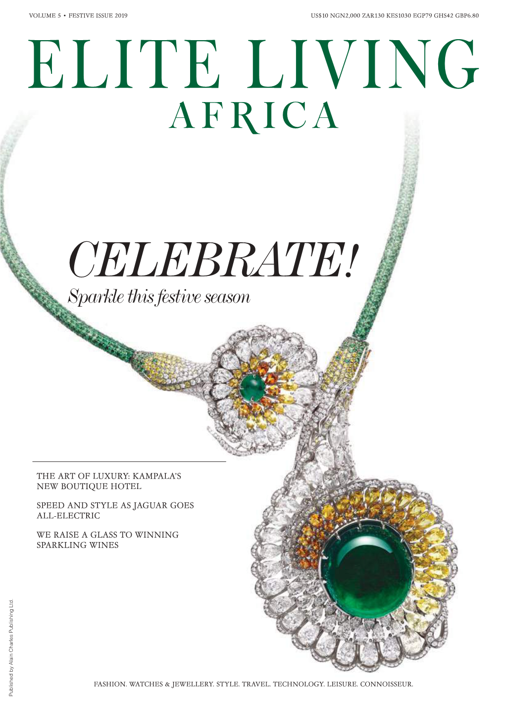 CELEBRATE! Sparkle This Festive Season VOLUME ISSUE 2019 5 • FESTIVE