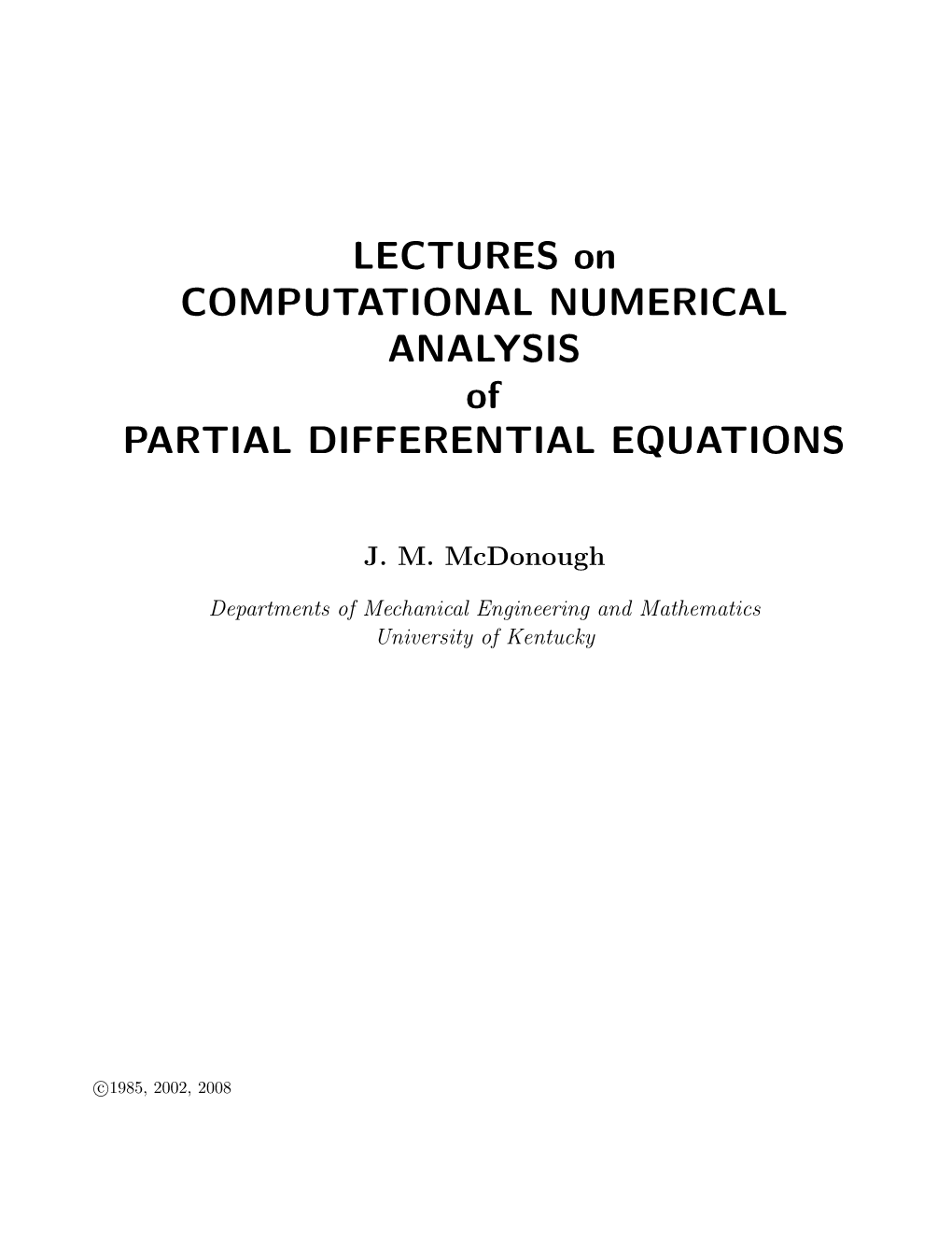 LECTURES on COMPUTATIONAL NUMERICAL ANALYSIS of PARTIAL DIFFERENTIAL EQUATIONS