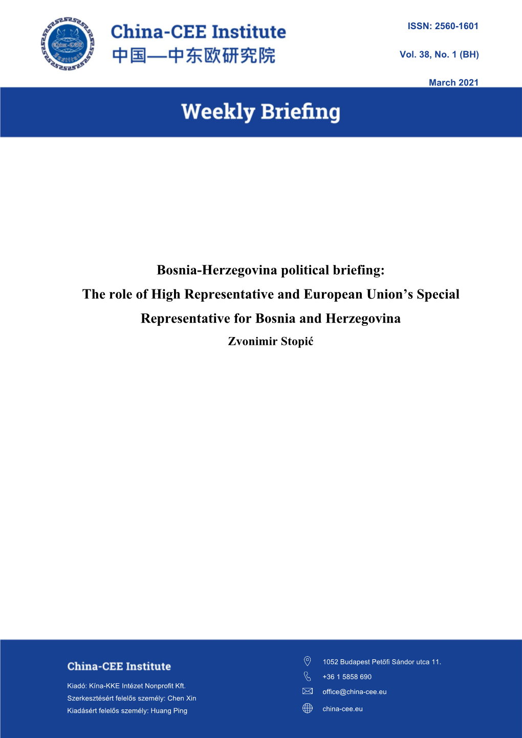 Bosnia-Herzegovina Political Briefing: the Role of High Representative and European Union’S Special Representative for Bosnia and Herzegovina Zvonimir Stopić