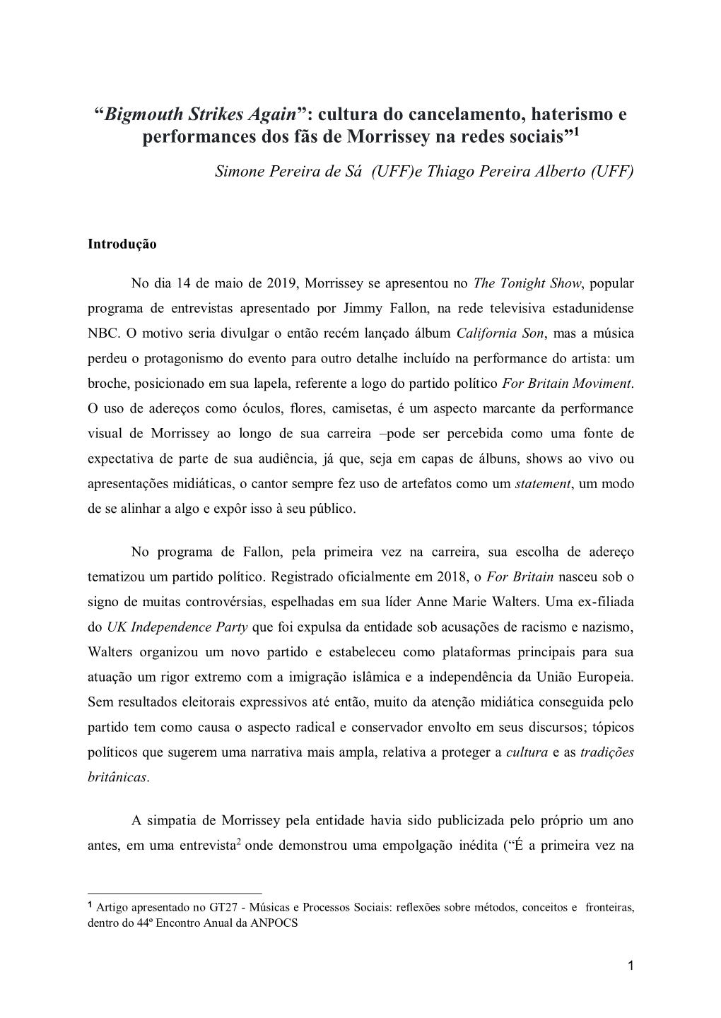 Cultura Do Cancelamento, Haterismo E Performances Dos Fãs De Morrissey Na Redes Sociais”1 Simone Pereira De Sá (UFF)E Thiago Pereira Alberto (UFF)