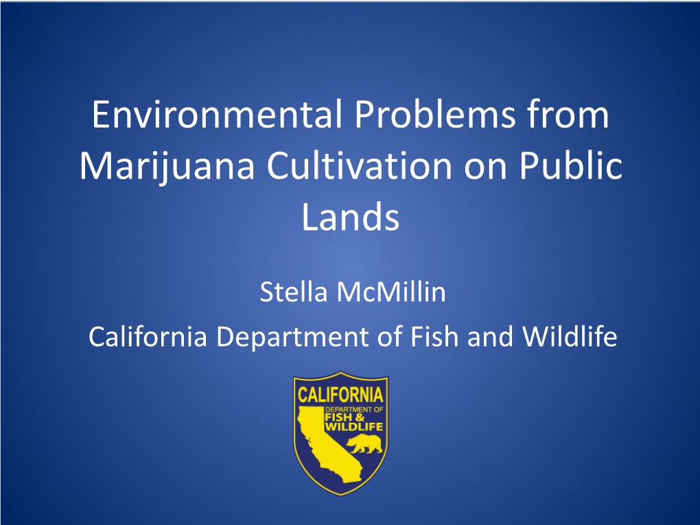 Environmental Problems from Marijuana Cultivation on Public Lands