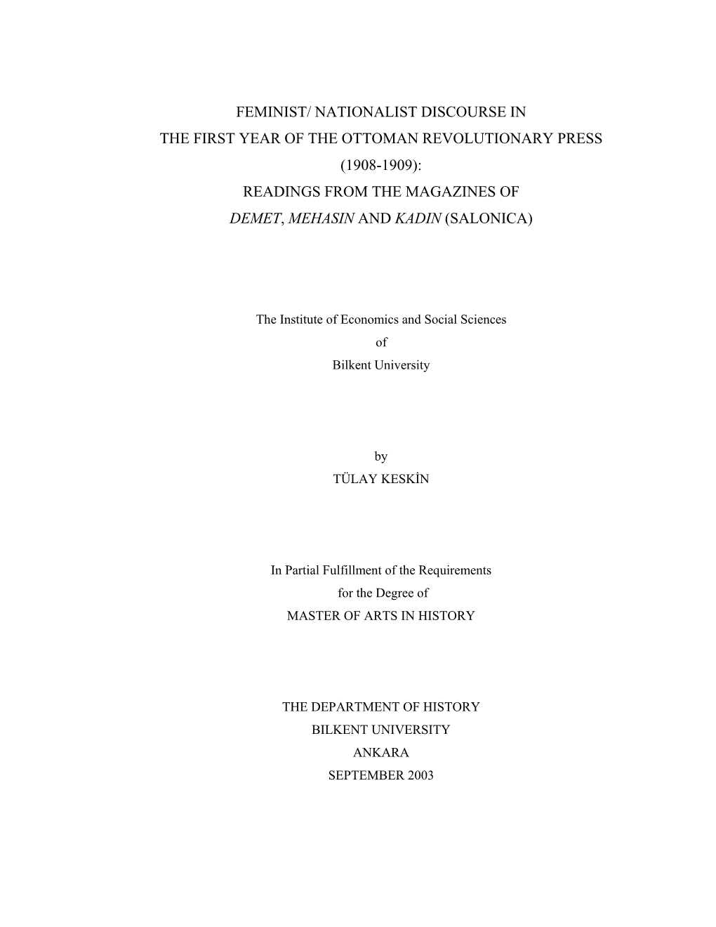 Feminist/ Nationalist Discourse in the First Year of the Ottoman Revolutionary Press (1908-1909): Readings from the Magazines of Demet, Mehasin and Kadin (Salonica)