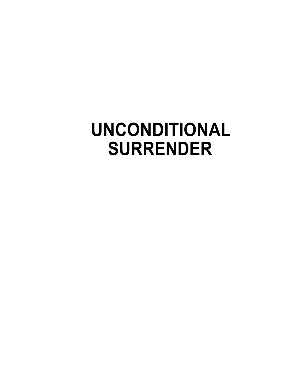 UNCONDITIONAL SURRENDER Other Books by Gary North