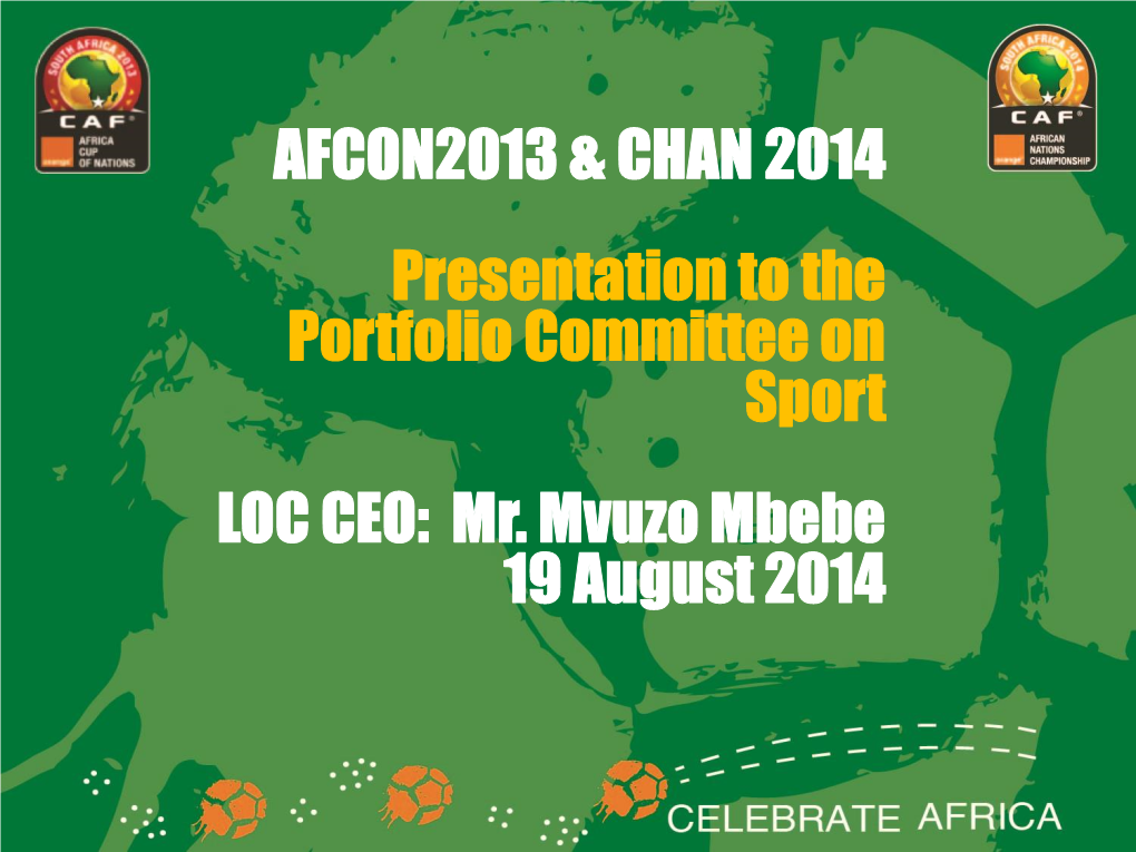 AFCON 2013 & CHAN 2014 Presentation