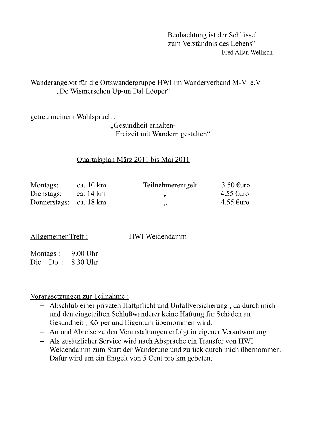 Beobachtung Ist Der Schlüssel Zum Verständnis Des Lebens“ Fred Allan Wellisch