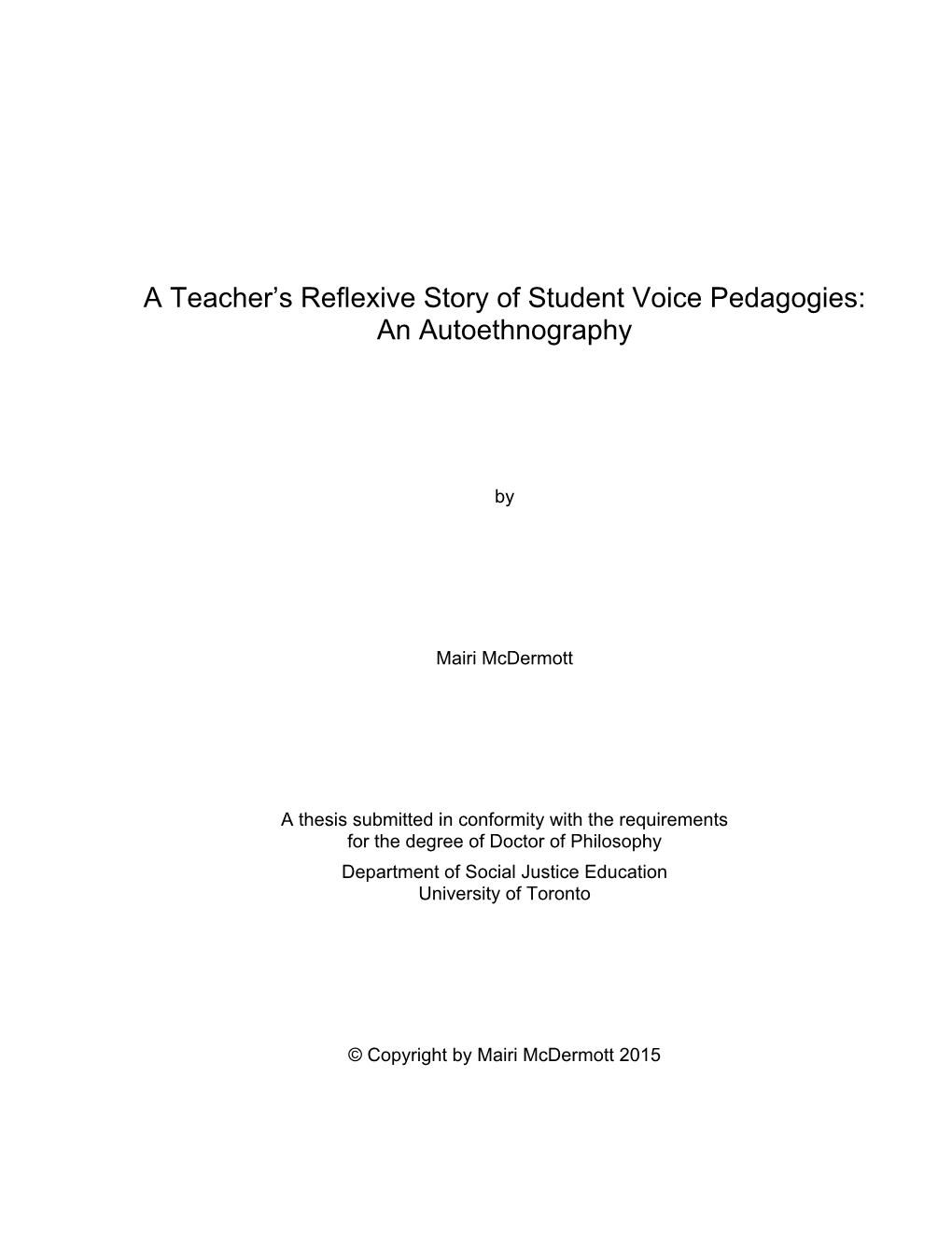 A Teacher's Reflexive Story of Student Voice Pedagogies: An