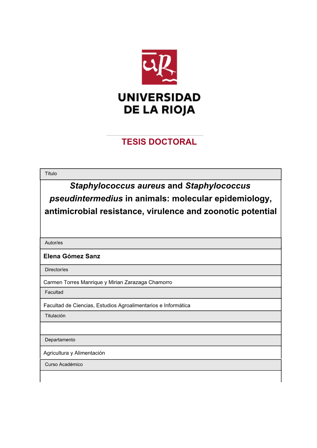 Staphylococcus Aureus and Staphylococcus Pseudintermedius in Animals: Molecular Epidemiology, Antimicrobial Resistance, Virulence and Zoonotic Potential