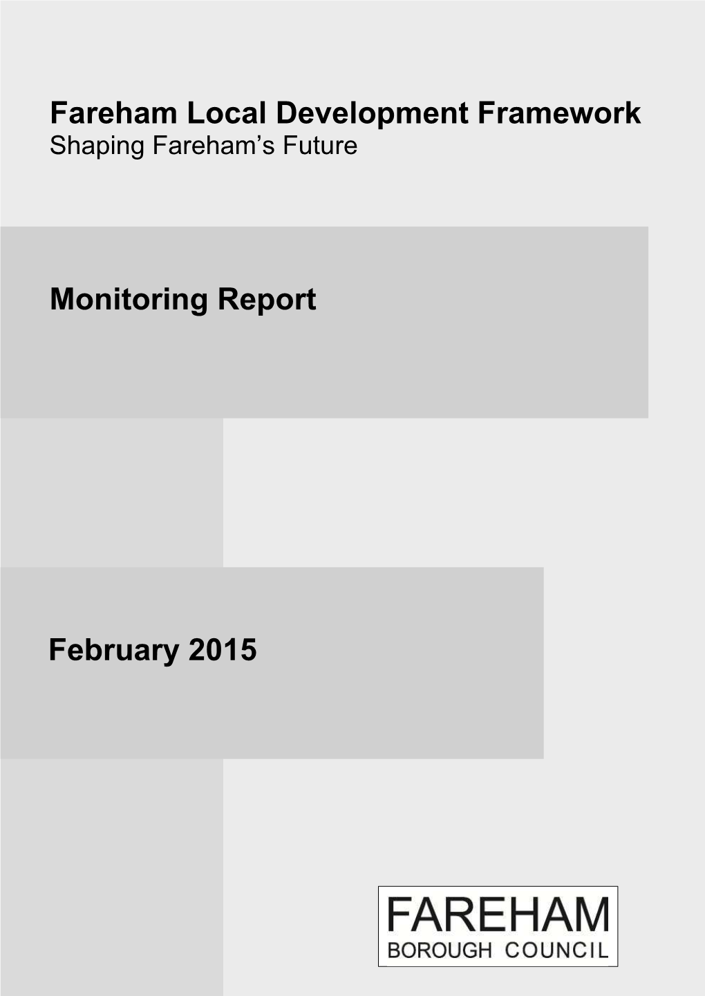 Monitoring Report February 2015 Fareham Local Development