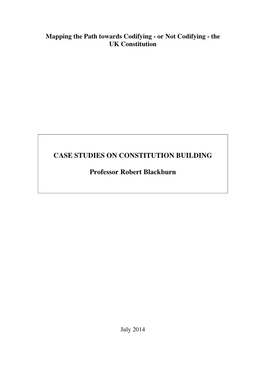 CASE STUDIES on CONSTITUTION BUILDING Professor Robert