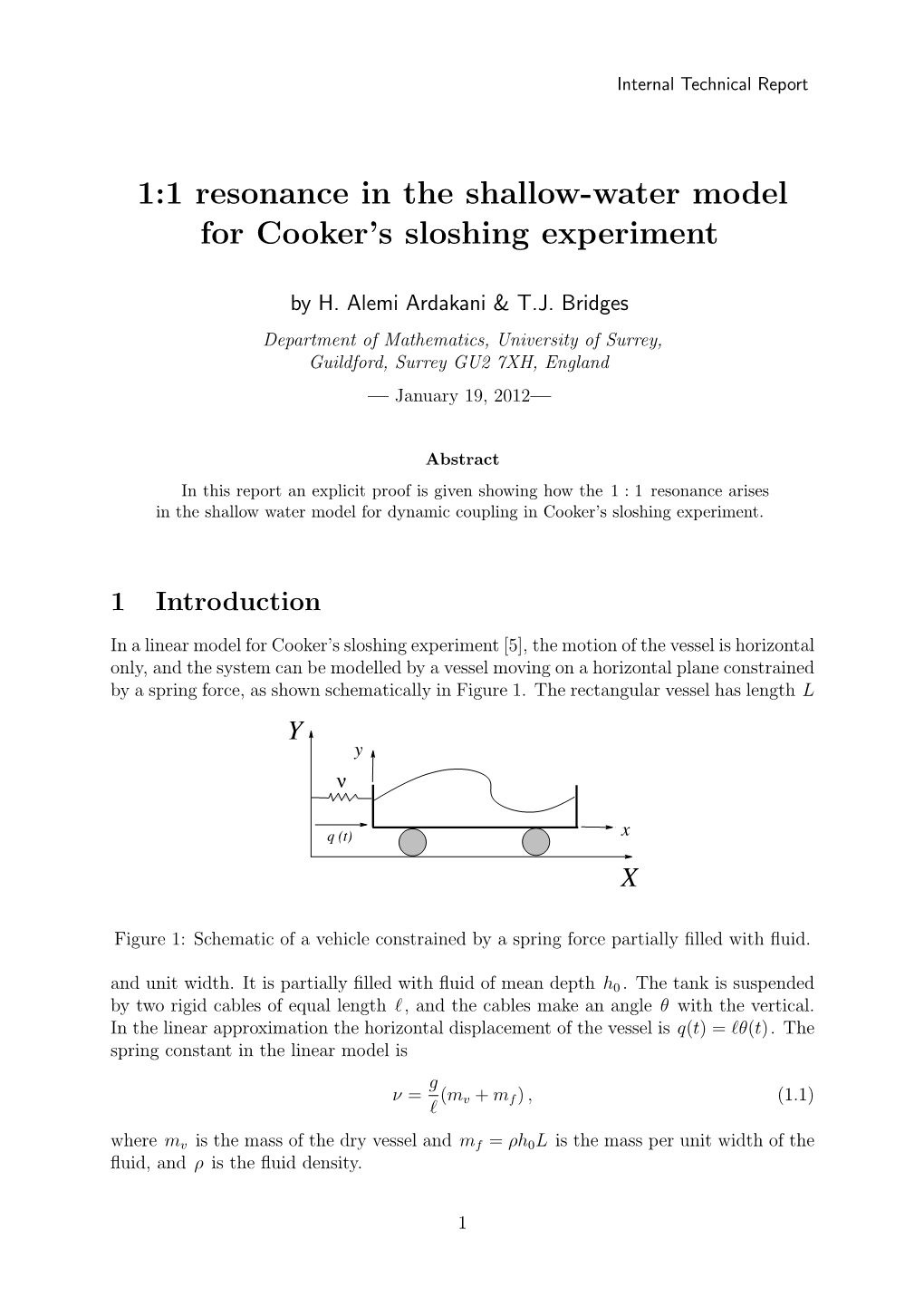 1:1 Resonance in the Shallow-Water Model for Cooker's Sloshing