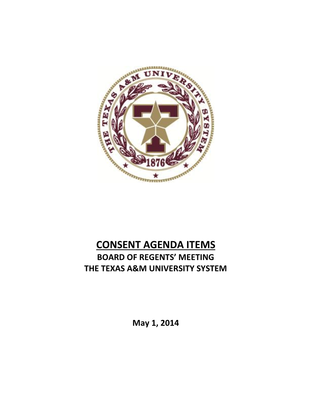 Consent Agenda Items Board of Regents’ Meeting the Texas A&M University System