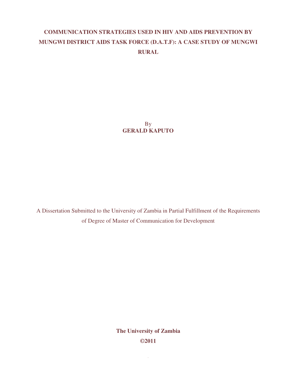 I COMMUNICATION STRATEGIES USED in HIV and AIDS PREVENTION by MUNGWI DISTRICT AIDS TASK FORCE (D.A.T.F): a CASE STUDY of MUNGWI