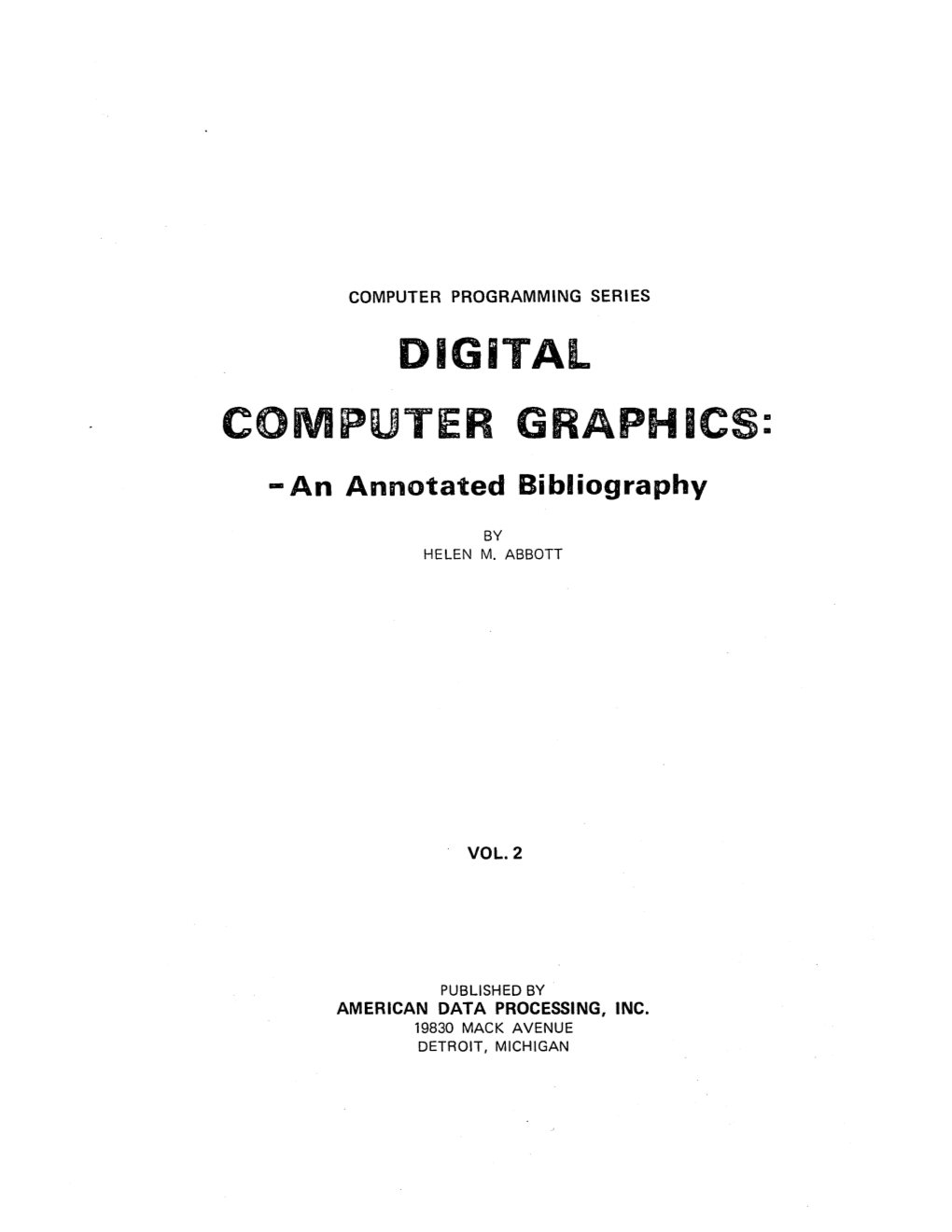 DIGITAL COMPUTER GRAPHICS: - an Annotated Bibliography