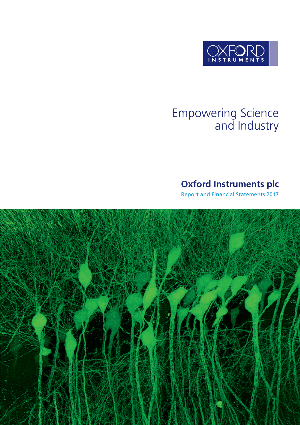 Oxford Instruments Plc Report and Financial Statements 2017 Empowering Science and Industry