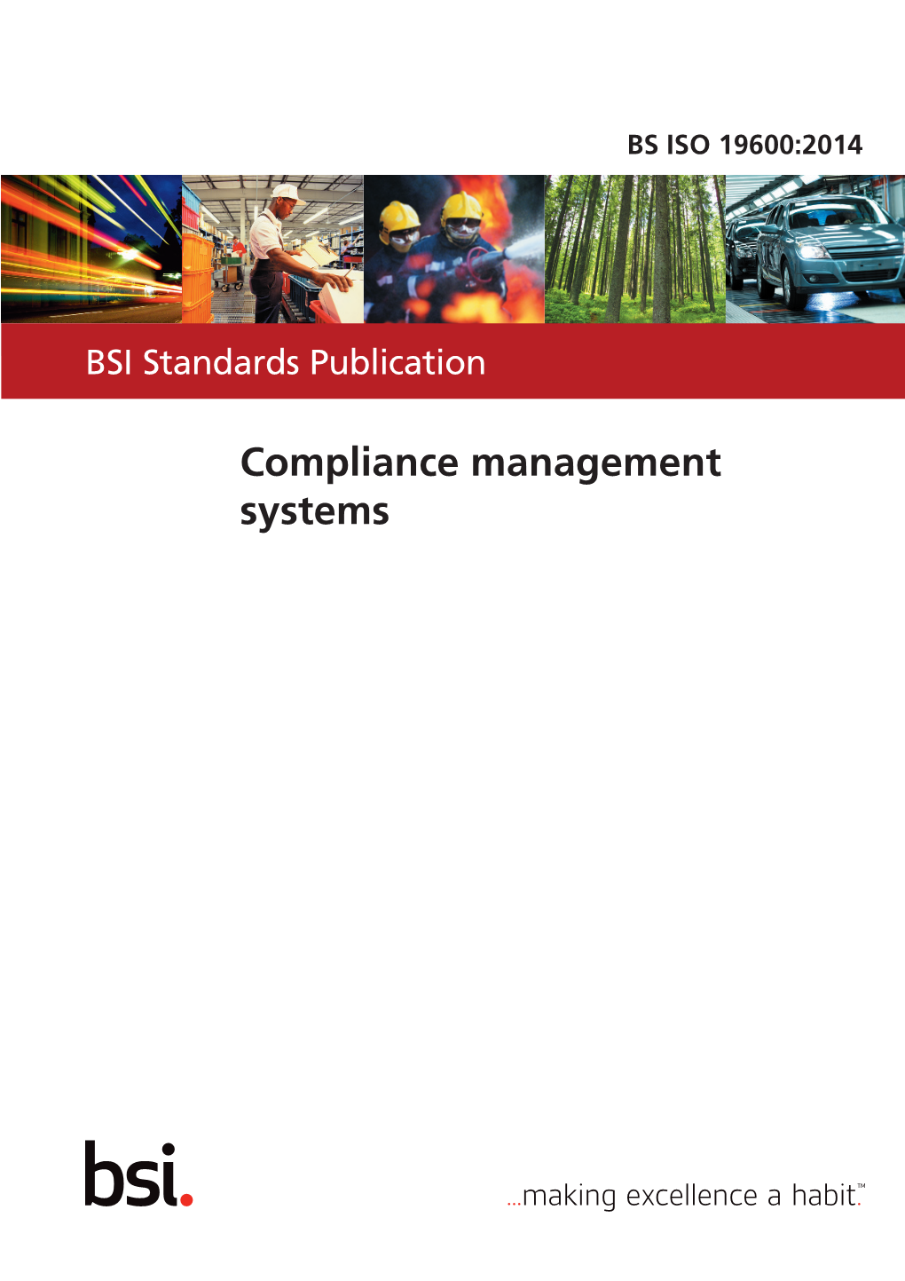 Compliance Management Systems — Guidelines BS ISO 19600:2014 BRITISH STANDARD