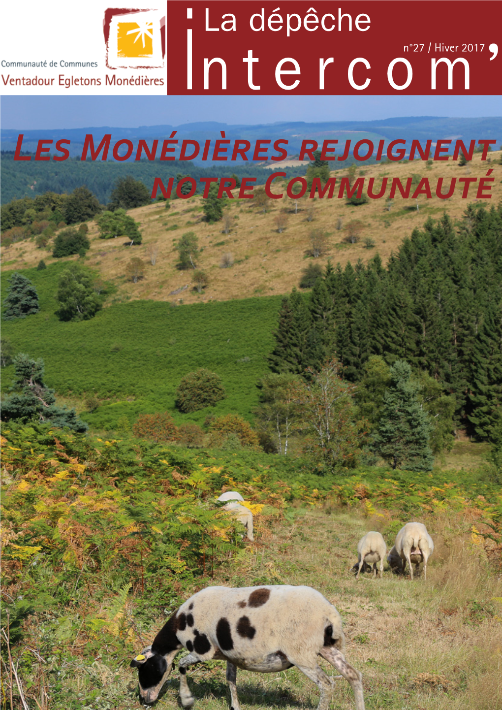 Hiver 2017 ’ Les Monédières Rejoignent Notre Communauté Édito