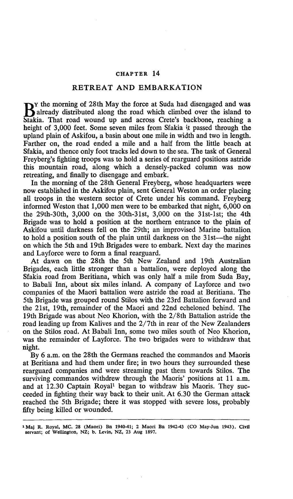 RETREAT and EMBARKATION Y the Morning of 28Th May the Force at Suda Had Disengaged and Wa S Already Distributed Along the Road W