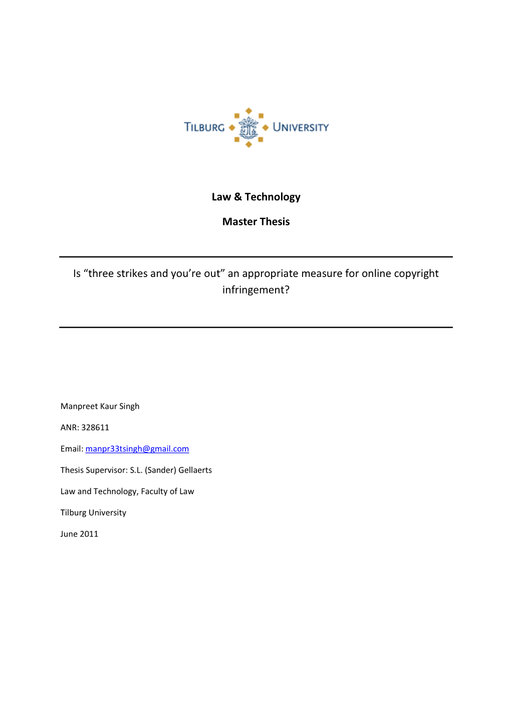 Law & Technology Master Thesis Is “Three Strikes and You're Out”