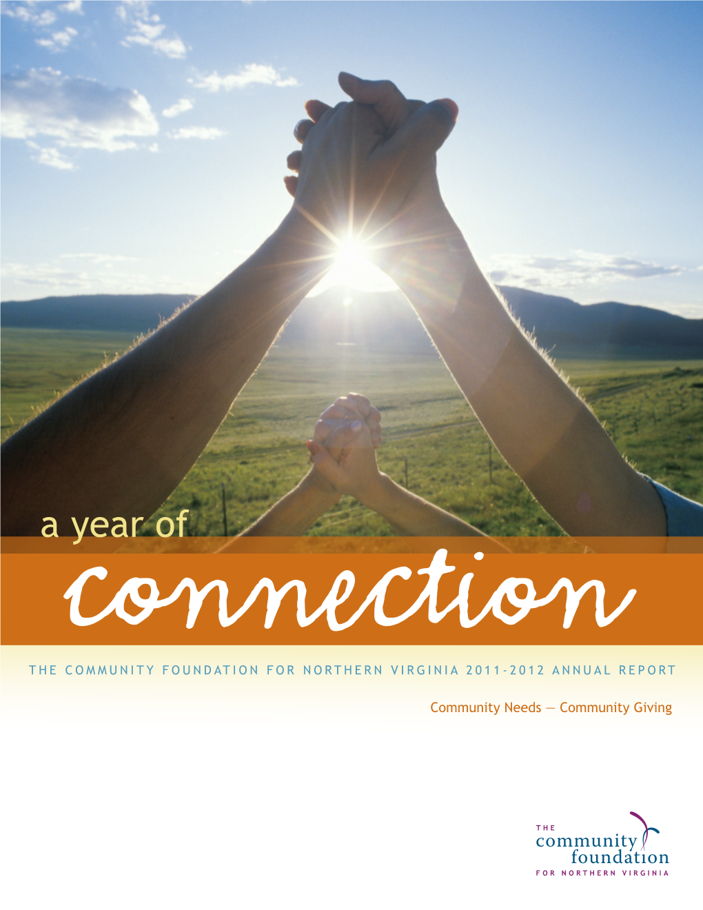 A Year of Connection the COMMUNITY FOUNDATION for NORTHERN VIRGINIA 2011-2012 ANNUAL REPORT